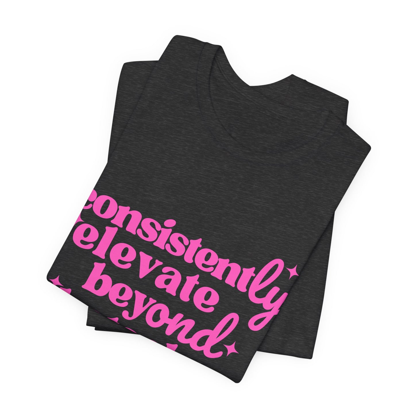 Pretty Consistently Elevate Beyond Obstacles T-Shirt - Pink