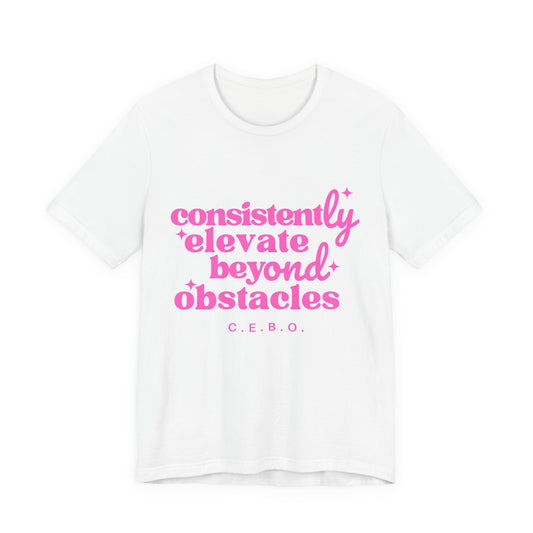 Pretty Consistently Elevate Beyond Obstacles T-Shirt - Pink