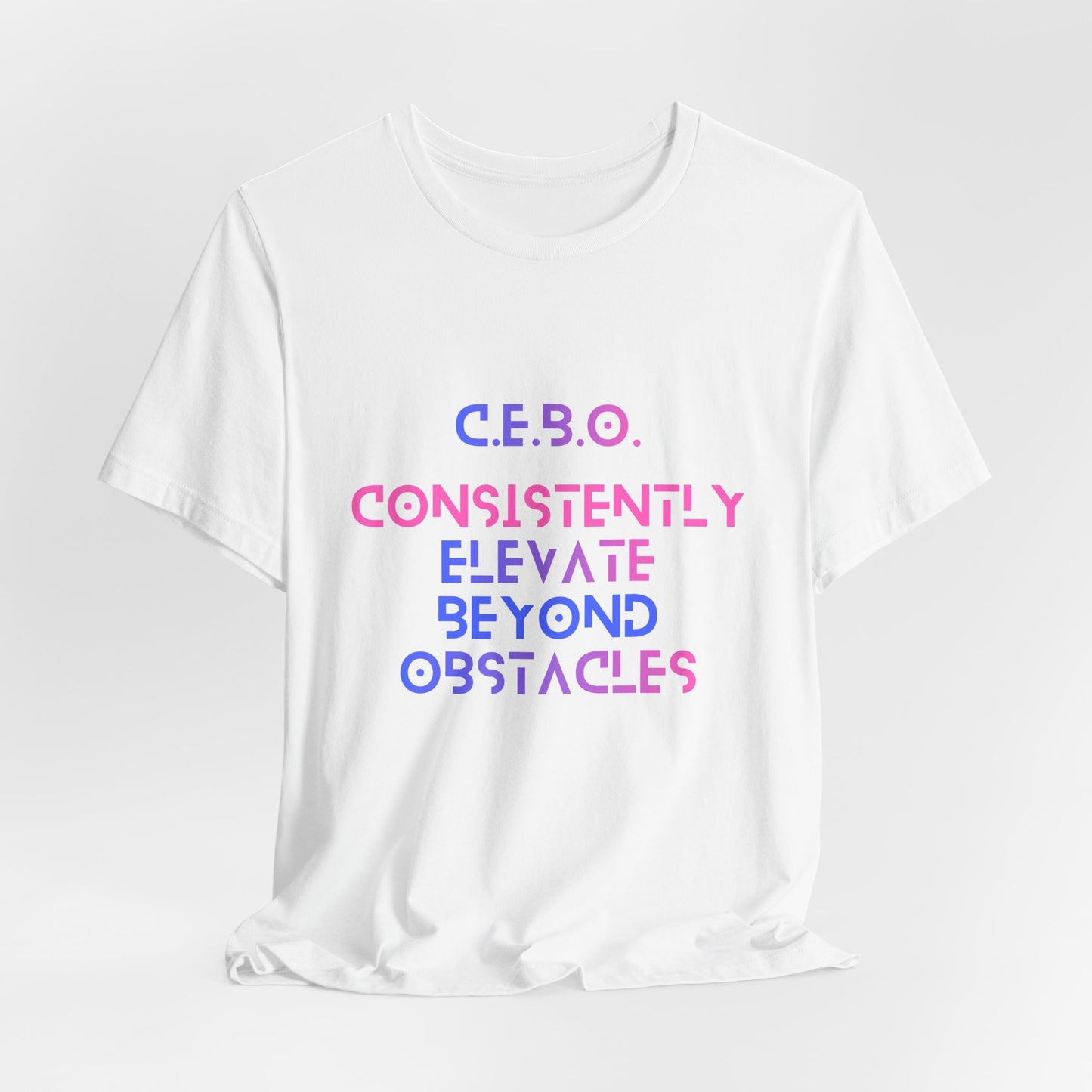 T-Shirt — C.E.B.O. Tech ‘Consistently Elevate Beyond Obstacles’ Motivational Tee
